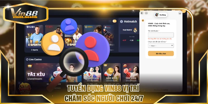 Tuyển dụng VIN88 vị trí chăm sóc người chơi 24/7