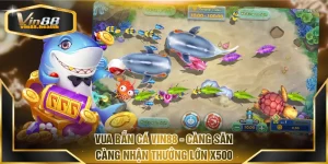 Vua bắn cá VIN88